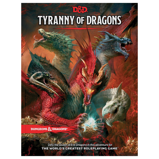 Dungeons & Dragons - Fifth Edition - Tyranny of Dragons