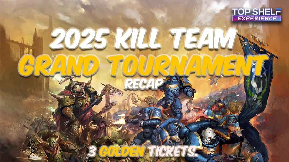Top Shelf Co x CTC Kill Team Championship Recap – Golden Tickets, Community, and Competitive Glory!