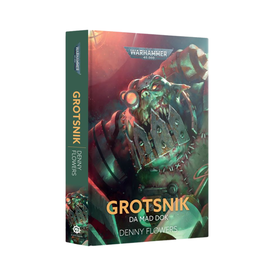 Cover of Grotsnik: Da Mad Dok Black Library Hardback featuring Grotsnik the Mad Dok with bio‑engineered monstrosities in Warhammer fantasy dark setting