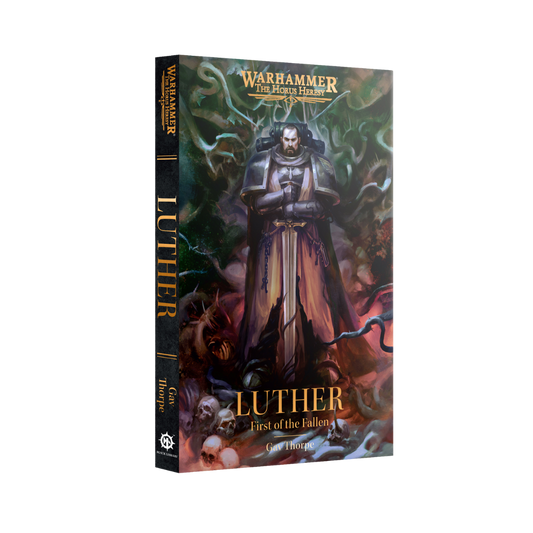 Luther: First of the Fallen paperback novel from Black Library exploring the Dark Angels’ betrayal in Warhammer 40K