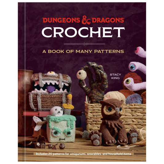 Dungeons and Dragons Crochet A Book of Many Patterns featuring fantasy creature and item crochet designs and patterns
