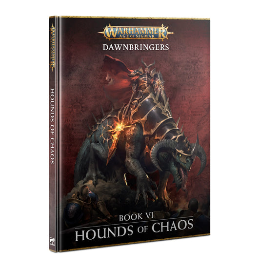 Warhammer Age of Sigmar - Dawnbringers - Book VI Hounds of Chaos