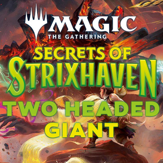 MTG Secrets of Strixhaven Two Headed Giant Bracket 3 Only - 31 May 2026
