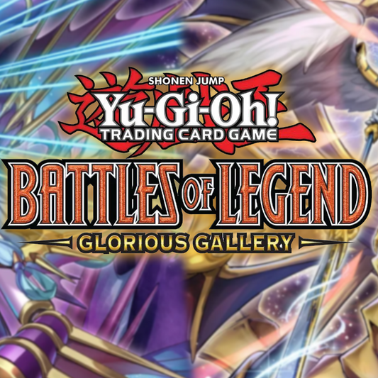 Yu-Gi-Oh! Day Battles of Legend Glorious Gallery - 8 Jun 2026