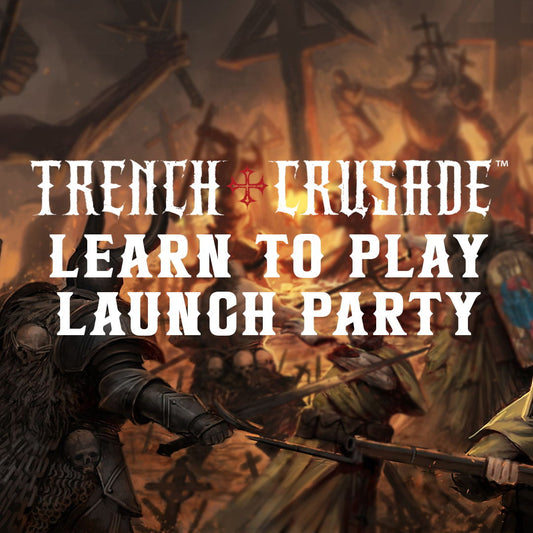 Trench Crusade Learn to Play/Launch Party: Baptism of Fire - 2 Sep 2026