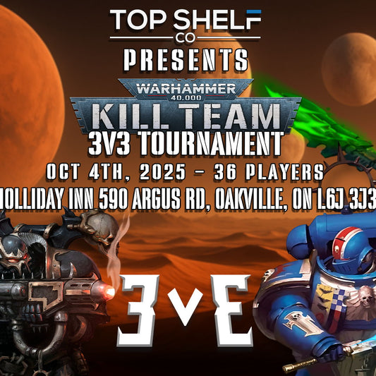 Top Shelf Co. presents:  Kill Team 3 v 3 Tournament - 4 Oct 2025